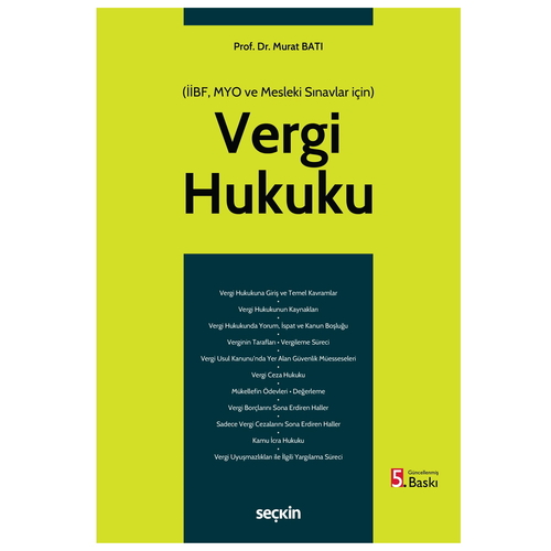 Vergi Hukuku İİBF, MYO ve Mesleki Sınavlar için - Murat Batı