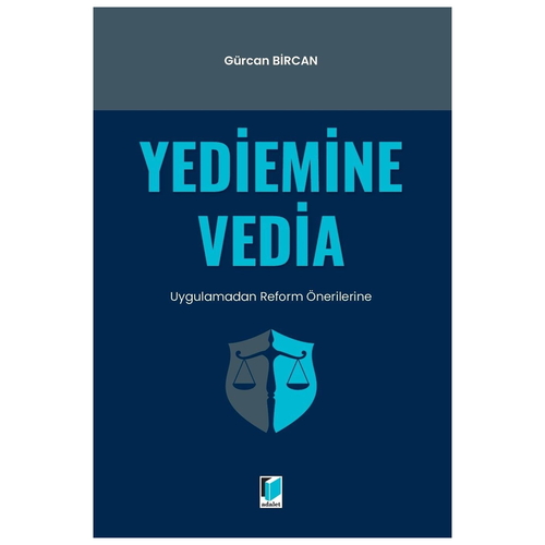 Yediemine Vedia Uygulamadan Reform Önerilerine - Gürcan Bircan