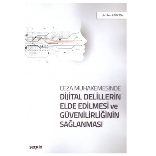 Dijital Delillerin Elde Edilmesi ve Güvenilirliğinin Sağlanması - Resul Göksoy