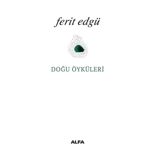 Doğu Öyküleri - Ferit Edgü