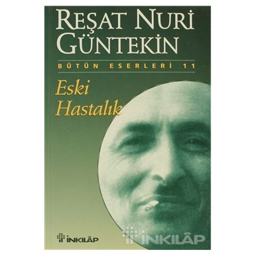 Eski Hastalık - Reşat Nuri Güntekin