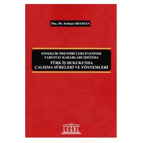 Çalışma Süreleri ve Yöntemleri - Serkan Odaman