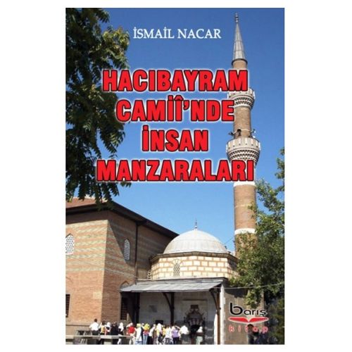 Hacıbayram Camii\'nde İnsan Manzaraları - İsmail Nacar