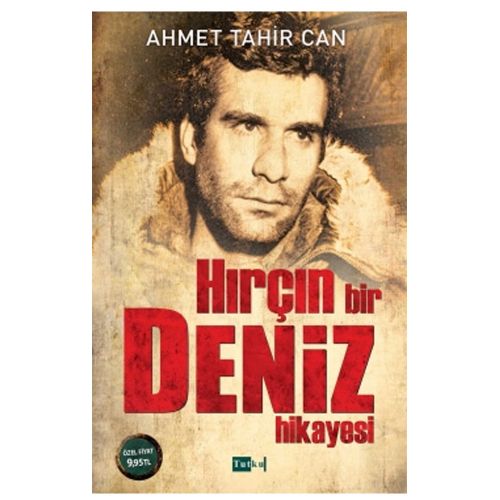 Hırçın Bir Deniz Hikayesi - Ahmet Tahir Can