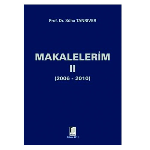 Makalelerim II (2006 - 2010) - Süha Tanrıver