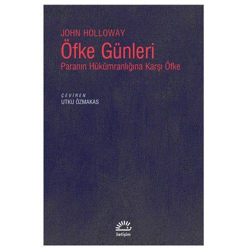 Öfke Günleri Paranın Hükümranlığına Karşı Öfke - John Holloway