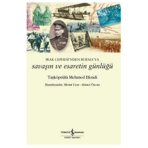 Savaşın ve Esaretin Günlüğü - Taşköprülü Mehmed Efendi