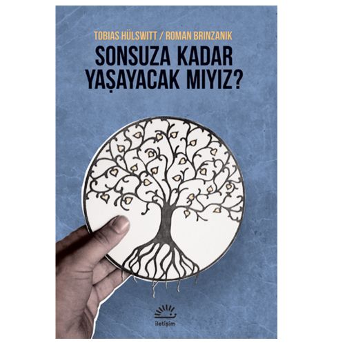 Sonsuza Kadar Yaşayacak mıyız? - Roman Brinzanik, Tobias Hülswitt