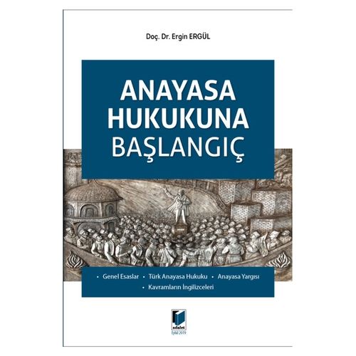 Anayasa Hukukuna Başlangıç - Ergin Ergül