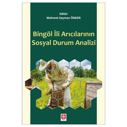 Bingöl İli Arıcılarının Sosyal Durum Analizi - Mehmet Seyman Önder