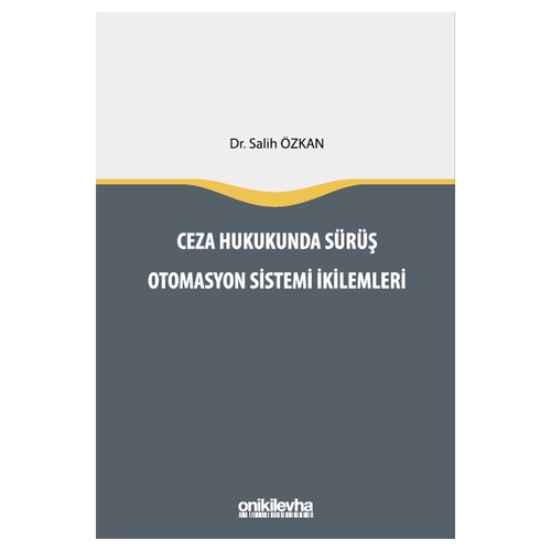 Ceza Hukukunda Sürüş Otomasyon Sistemi İkilemleri - Salih Özkan