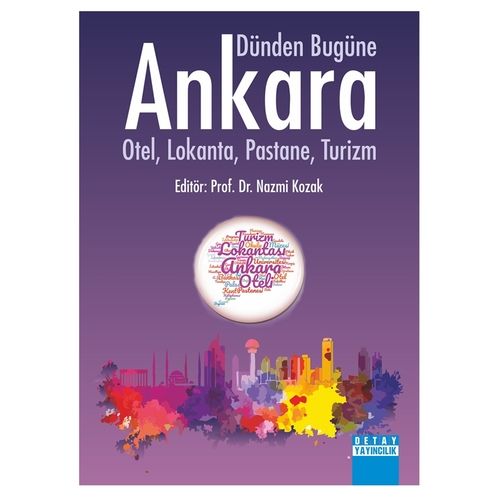 Dünden Bugüne Ankara - Nazmi Kozak
