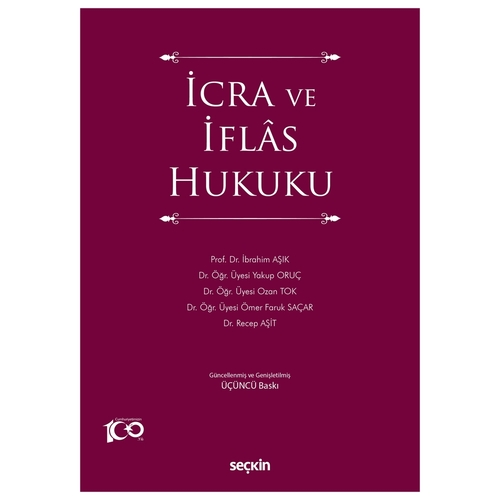 İcra ve İflas Hukuku - İbrahim Aşık, Yakup Oruç, Ozan Tok, Ömer Faruk Saçar