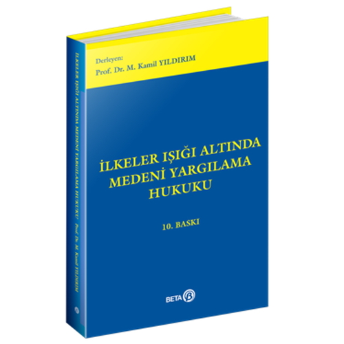 İlkeler Işığı Altında Medeni Yargılama Hukuku - M. Kamil Yıldırım
