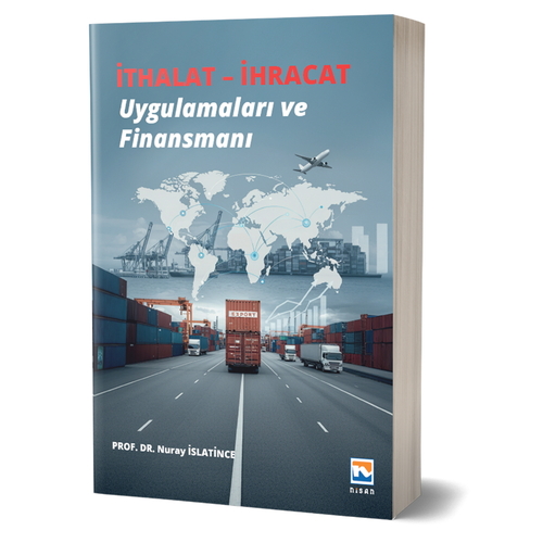 İthalat - İhracat Uygulamaları ve Finansmanı - Nuray İslatince