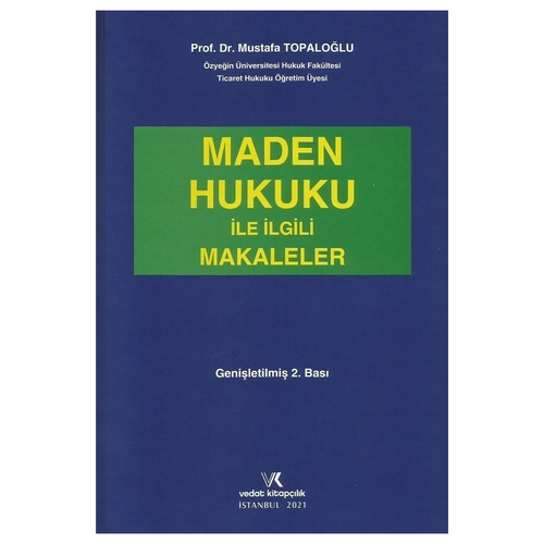 Maden Hukuku ile İlgili Makaleler - Mustafa Topaloğlu