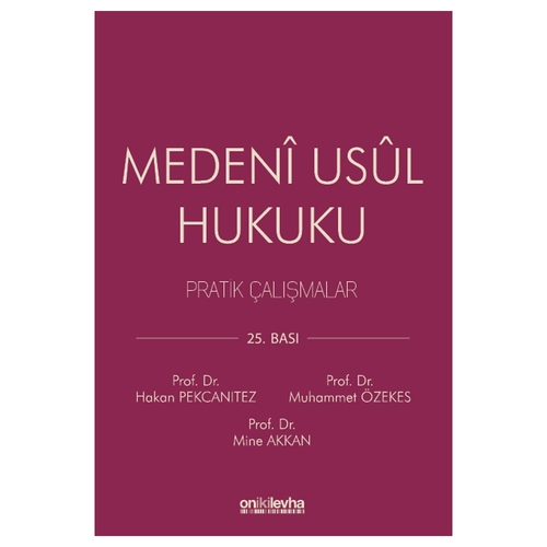 Medeni Usul Hukuku Pratik Çalışmalar - Hakan Pekcanıtez, Muhammet Özekes, Mine Akkan