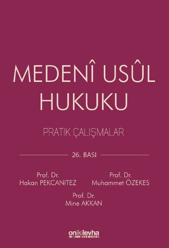 Medeni Usul Hukuku Pratik Çalışmalar - Hakan Pekcanıtez, Muhammet Özekes, Mine Akkan