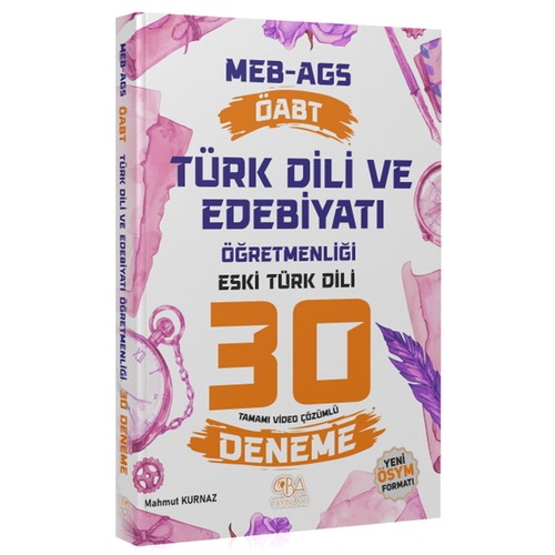 ÖABT MEB AGS Türk Dili ve Edebiyatı Öğretmenliği Eski Türk Dili 30 Deneme Çözümlü CBA Yayınları 2025