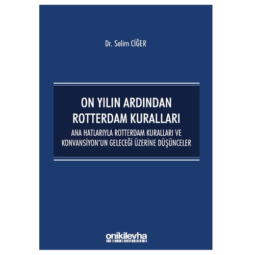 On Yılın Ardından Rotterdam Kuralları - Selim Ciğer