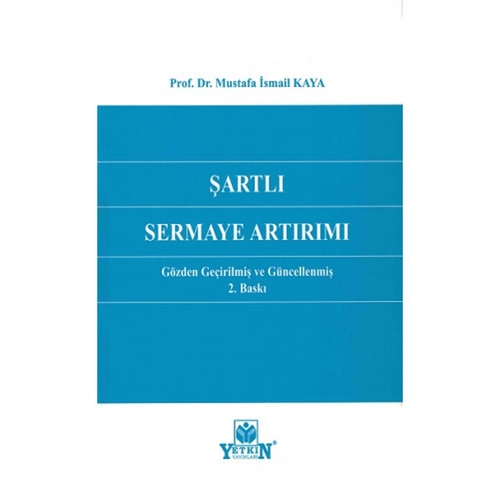 Şartlı Sermaye Artırımı - Mustafa İsmail Kaya