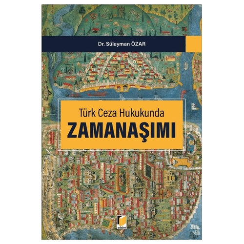 Türk Ceza Hukukunda Zamanaşımı - Süleyman Özar