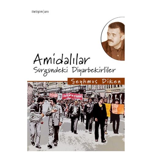 Amidalılar Sürgündeki Diyarbekirliler - Şeyhmus Diken
