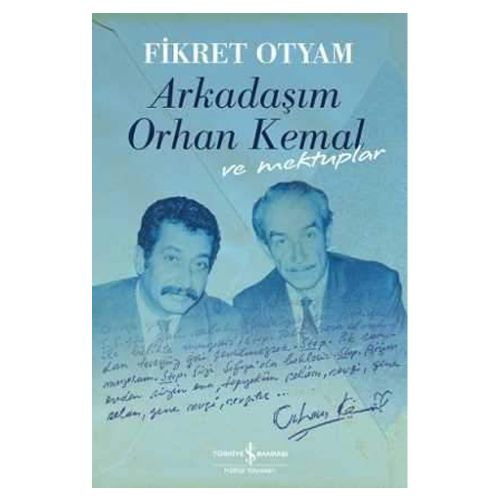 Arkadaşım Orhan Kemal ve Mektuplar - Fikret Otyam