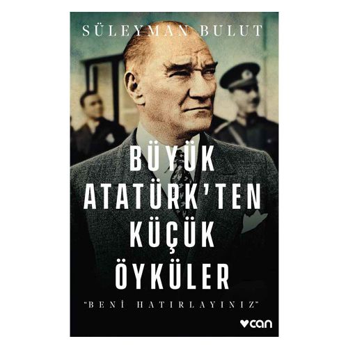 Büyük Atatürk\'ten Küçük Öyküler Tek Cilt - Süleyman Bulut