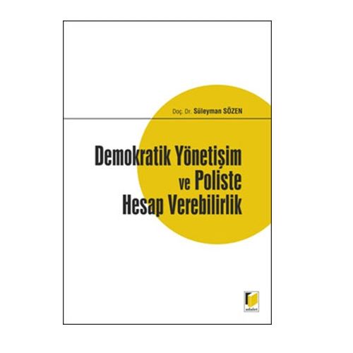 Demokratik Yönetişim ve Poliste Hesap Verilebilirlik - Süleyman Sözen