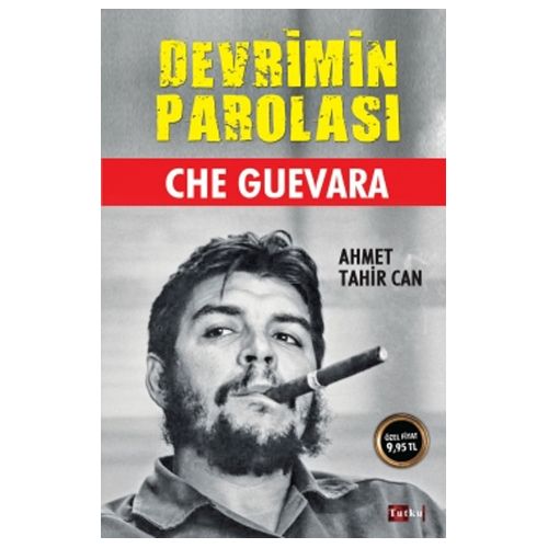 Che Guevara Devrimin Parolası - Ahmet Tahir Can