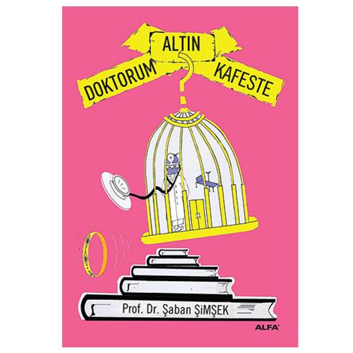 Doktorum Altın Kafeste - Şaban Şimşek