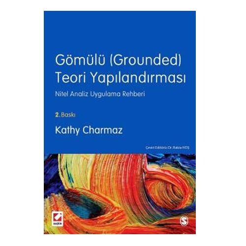 Gömülü (Grounded) Teori Yapılandırması Nitel Analiz Uygulama Rehberi - Kathy Charmaz