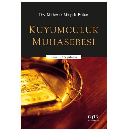 Kuyumculuk Muhasebesi Teori ve Uygulama - Mehmet Maşuk Fidan