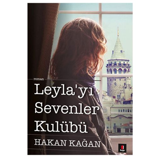 Leyla\'yı Sevenler Kulübü - Hakan Kağan