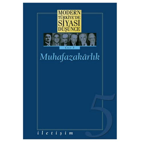 Modern Türkiye\'de Siyasi Düşünce Cilt 5 - Muhafazakarlık Ciltli