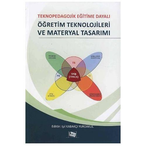 Teknopedogojik Eğitimine Dayalı Öğretim Teknolojileri ve Materyal Tasarımı - Işıl Kabakçı Yurdakul