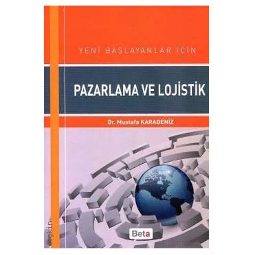 Pazarlama ve Lojistik - Mustafa Karadeniz