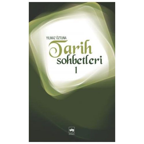 Tarih Sohbetleri 1 - Yılmaz Öztuna