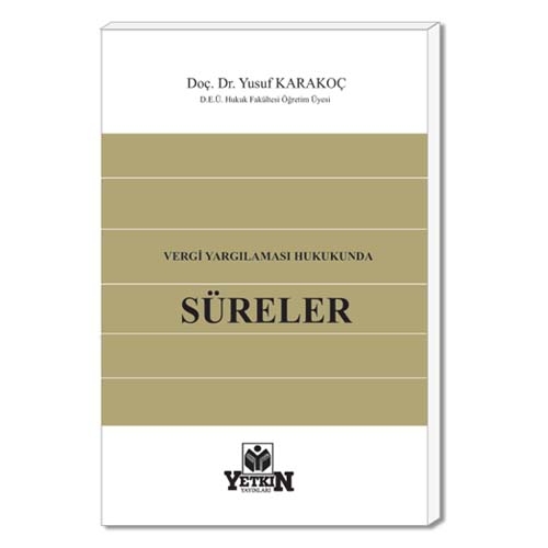 Vergi Yargılaması Hukukunda Süreler - Yusuf Karakoç
