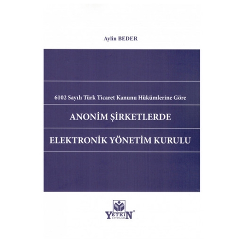 Anonim Şirketlerde Elektronik Yönetim Kurulu - Aylin Beder