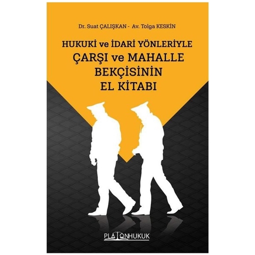 Çarşı ve Mahalle Bekçisinin El Kitabı - Suat Çalışkan, Tolga Keskin