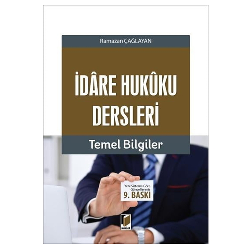 İdare Hukuku Dersleri Temel Bilgiler - Ramazan Çağlayan