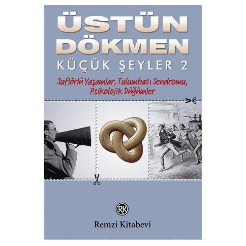 Küçük Şeyler 2: Tulumbacı Sendromu - Üstün Dökmen