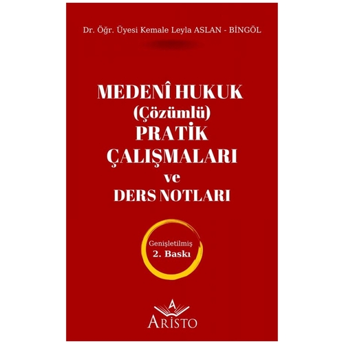 Medeni Hukuk (Çözümlü) Pratik Çalışmaları ve Ders Notları - Kemale Aslanova