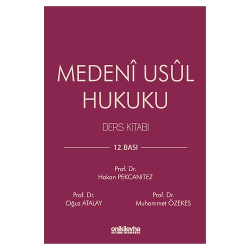 Medeni Usul Hukuku Ders Kitabı - Hakan Pekcanıtez, Oğuz Atalay, Muhammet Özekes