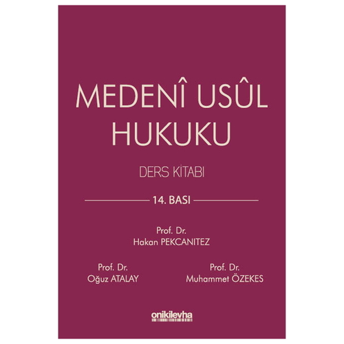 Medeni Usul Hukuku Ders Kitabı - Hakan Pekcanıtez, Oğuz Atalay, Muhammet Özekes