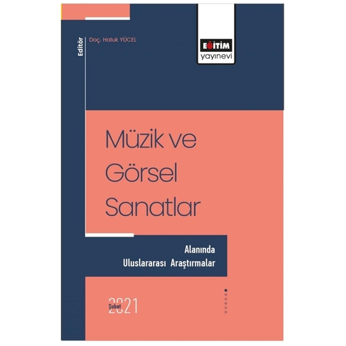 Müzik ve Görsel Sanatlar Alanında Uluslararası Araştırmalar - Haluk Yücel