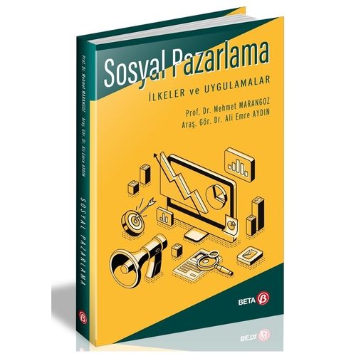 Sosyal Pazarlama İlkeler ve Uygulamalar - Mehmet Marangoz, A. Emre Aydın