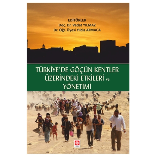 Türkiyede Göçün Kentler Üzerindeki Etkileri ve Yönetimi - Vedat Yılmaz